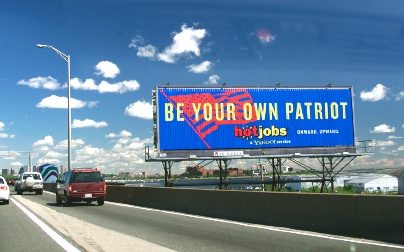 HotJobs highway billboard: Be your own patriot
